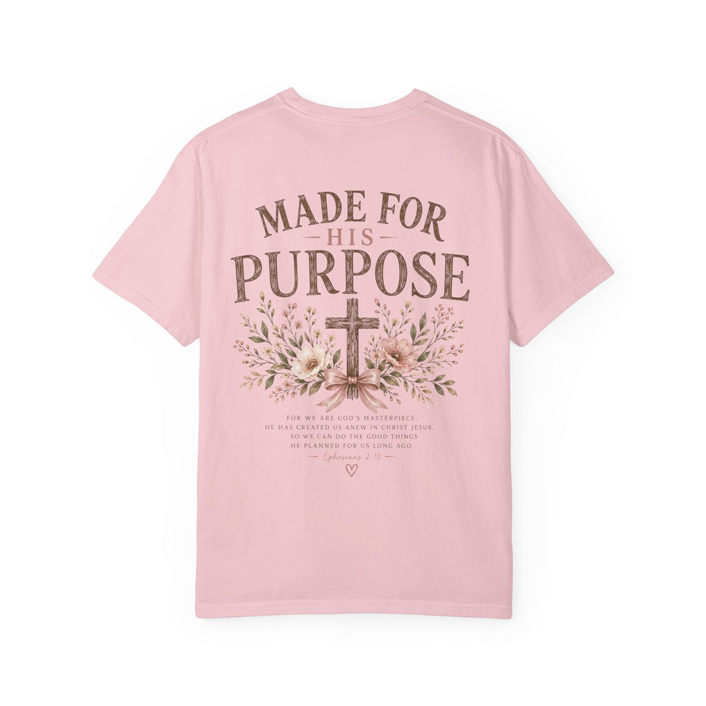 Made for His Purpose Tee