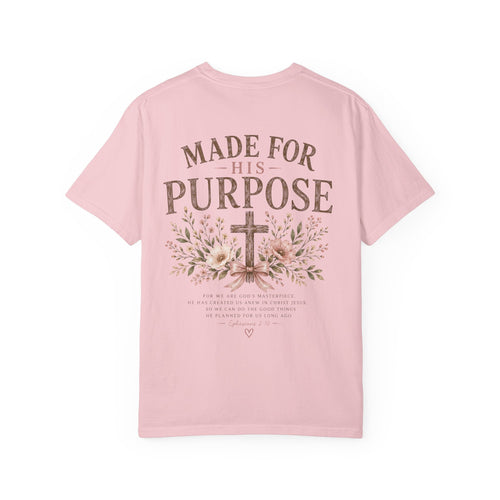 Made for His Purpose Tee
